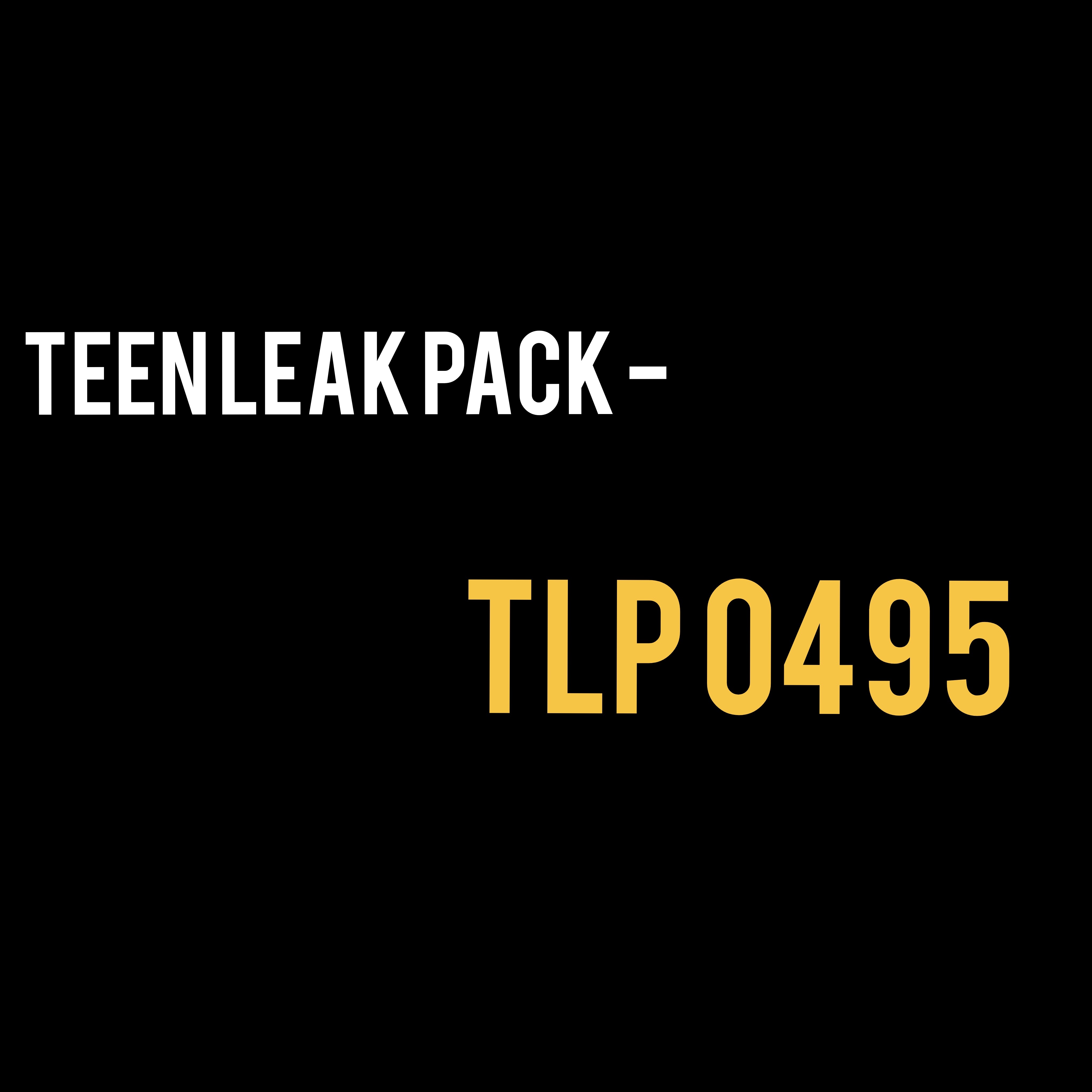 Teen Leak Pack - TLP 0495