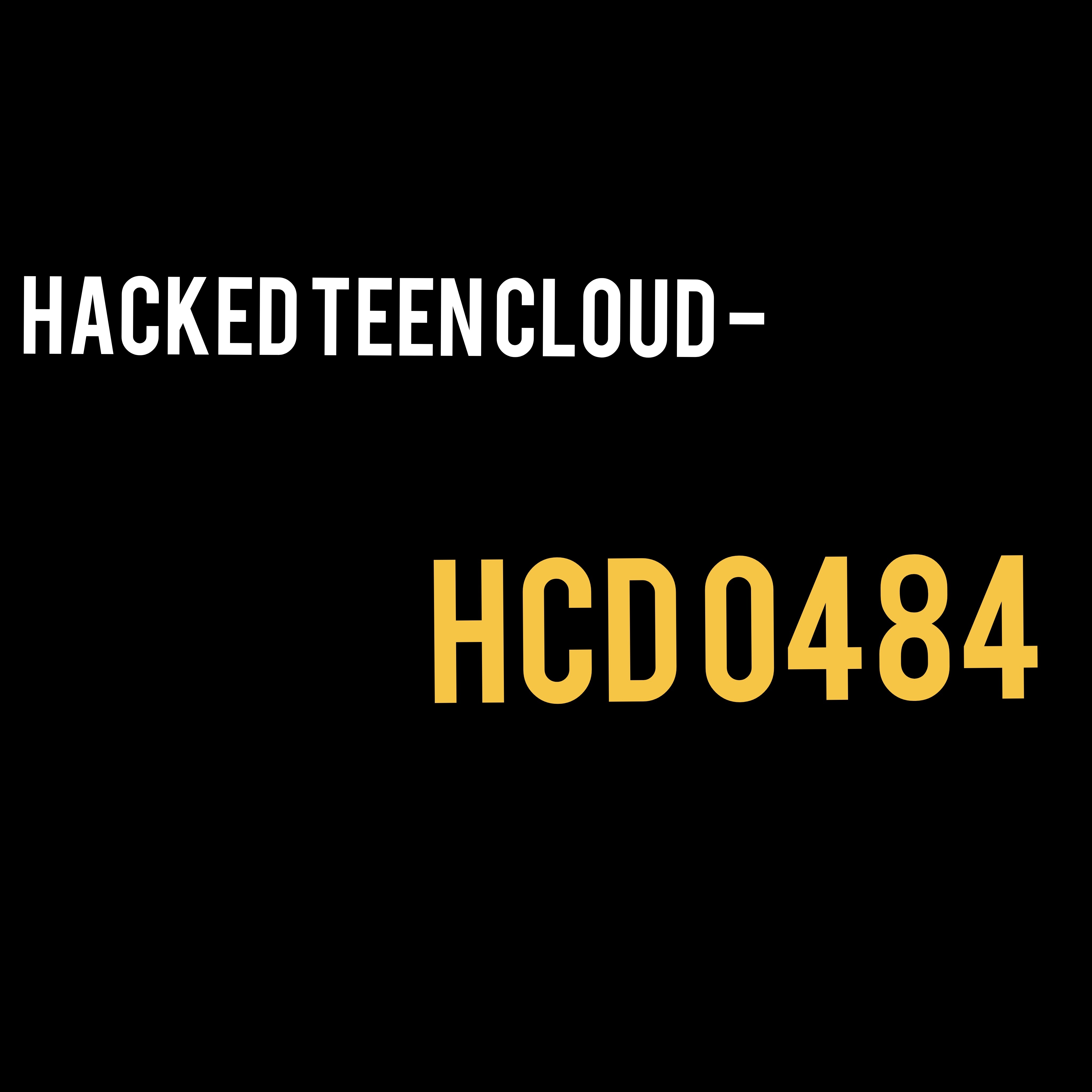 Hacked Teen Cloud - HCD 0484
