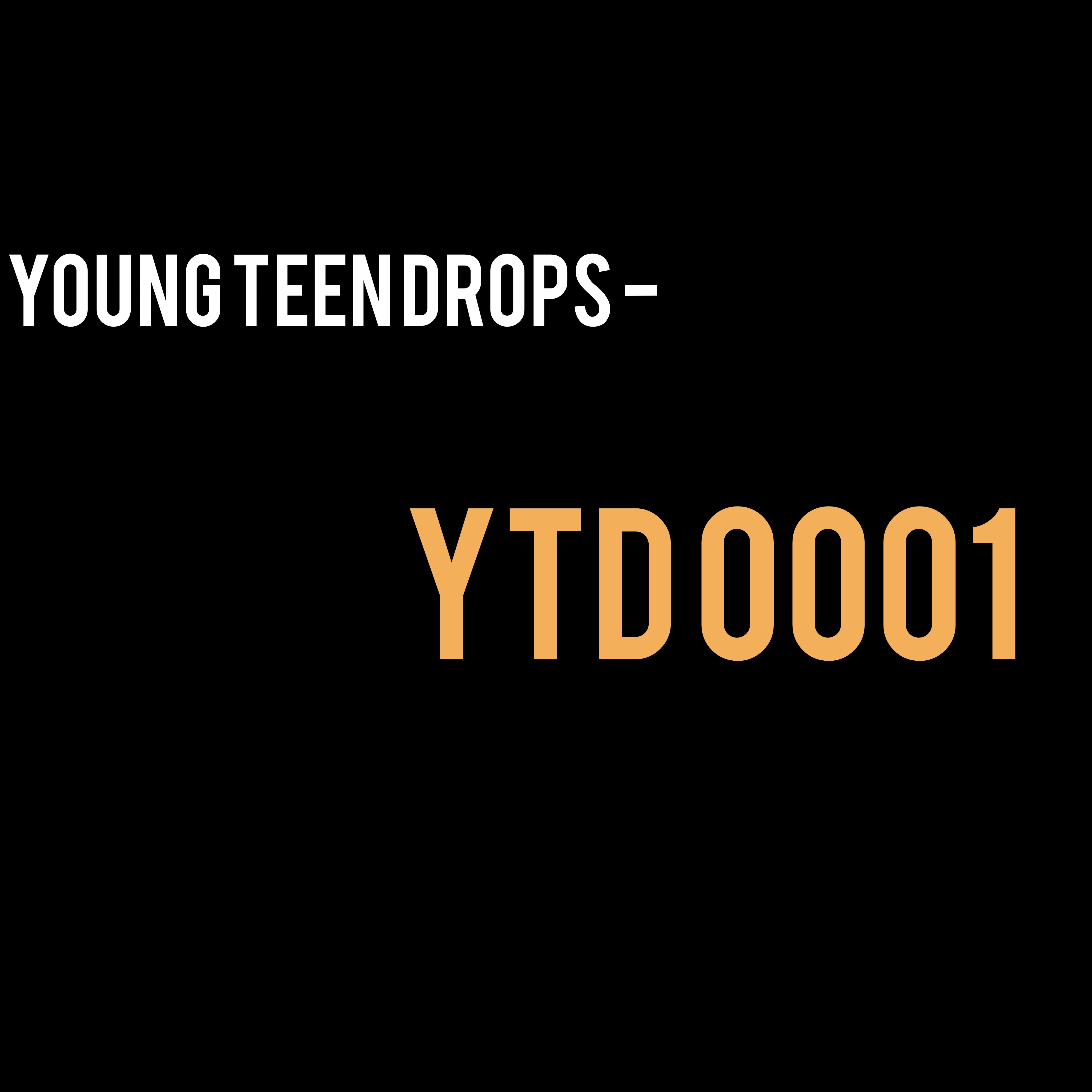 Young Teen Drops - YTD 0001