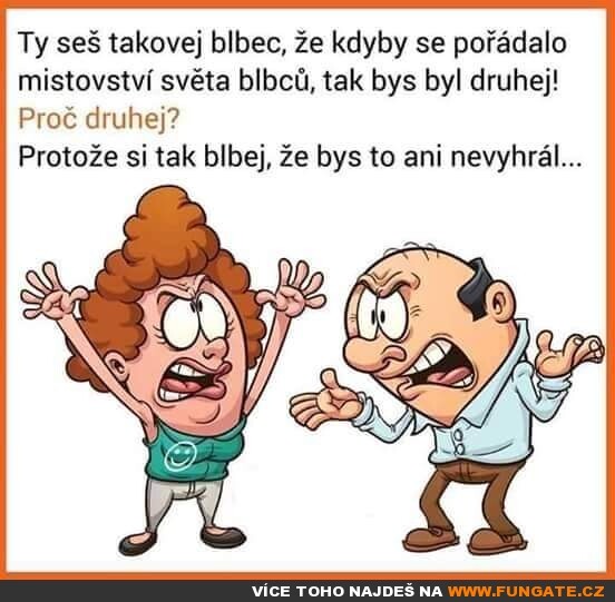 ty es takovej blbec
