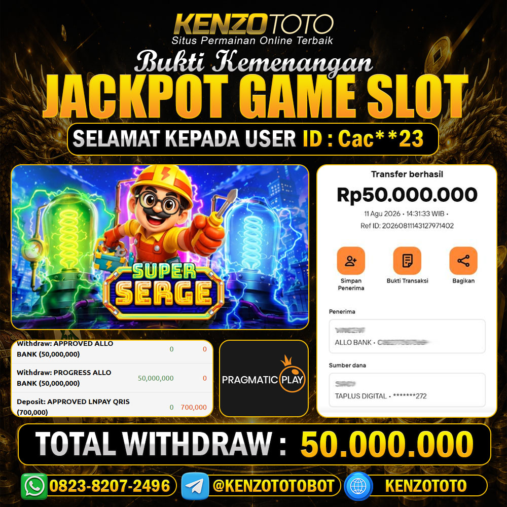 KENZOTOTO JACKPOT SUPER SERGE   Rp.50.000.000 LUNAS