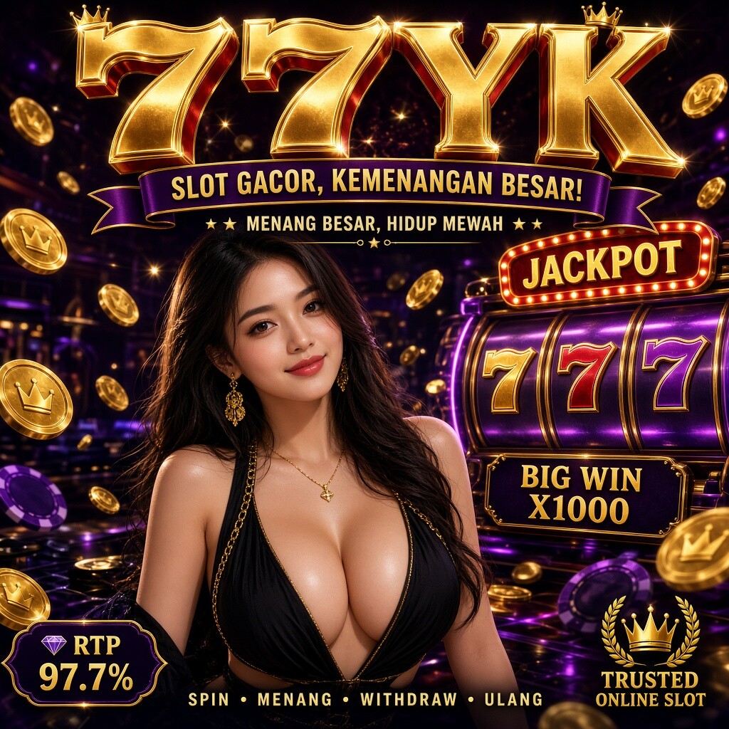 777YK Portal Game Slot Premium Akses Ringan 16.5Mb Profit Tinggi di Mobile Android